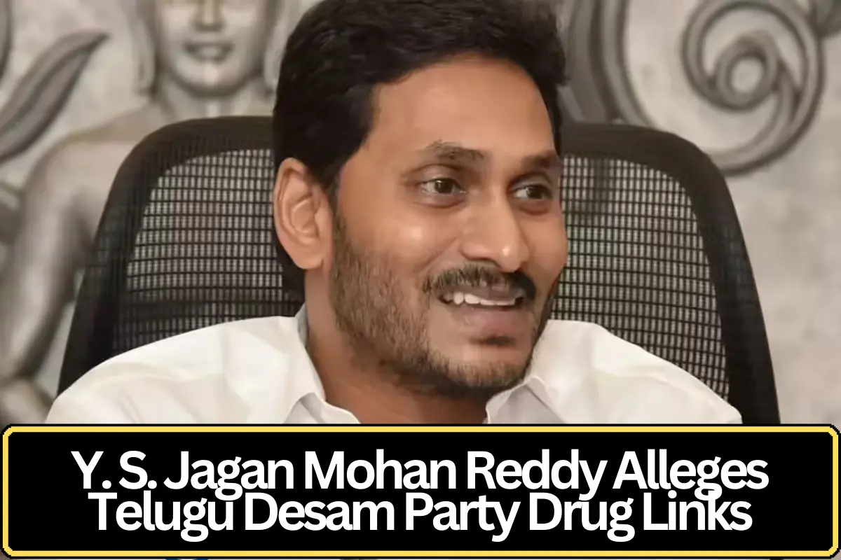 Jagan Mohan Reddy Accuses TDP of Links to Drug Case Involving Parliamentarian