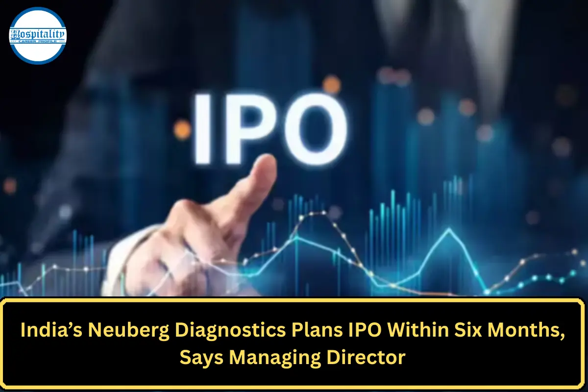 India’s Neuberg Diagnostics Plans IPO Within Six Months, Says Managing Director