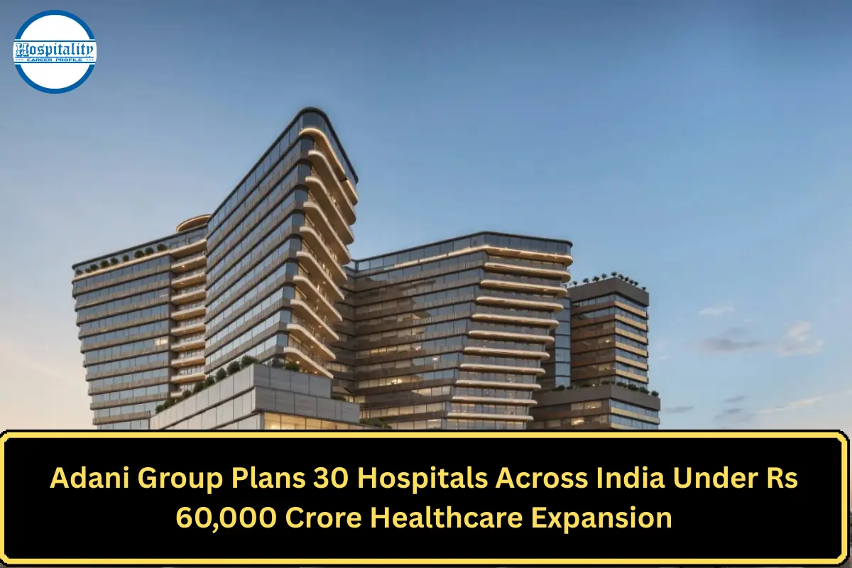 Adani Group Plans 30 Hospitals Across India Under Rs 60,000 Crore Healthcare Expansion