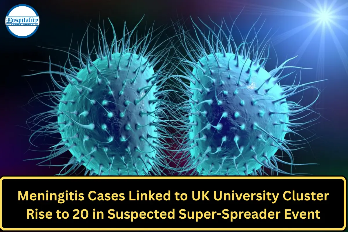 Meningitis Cases Linked to UK University Cluster Rise to 20 in Suspected Super-Spreader Event
