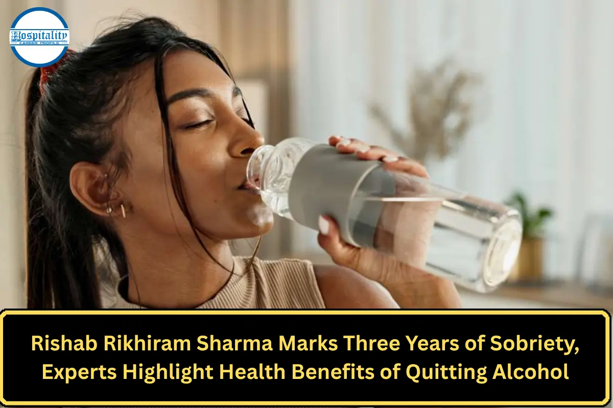 Rishab Rikhiram Sharma Marks Three Years of Sobriety, Experts Highlight Health Benefits of Quitting Alcohol
