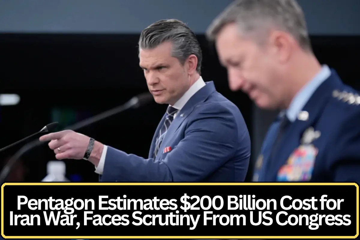 Pentagon Estimates $200 Billion Cost for Iran War, Faces Scrutiny From US Congress