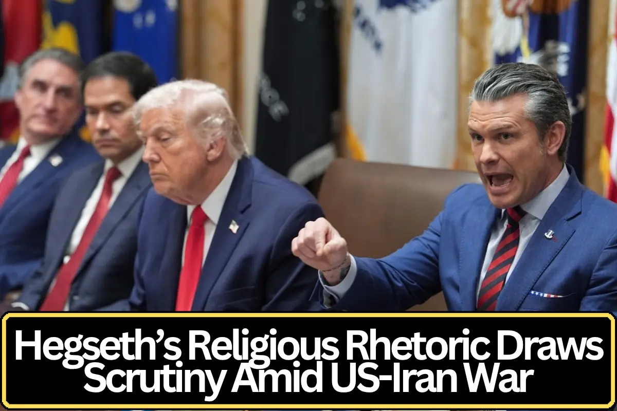Hegseth’s Religious Rhetoric Draws Scrutiny Amid US-Iran War