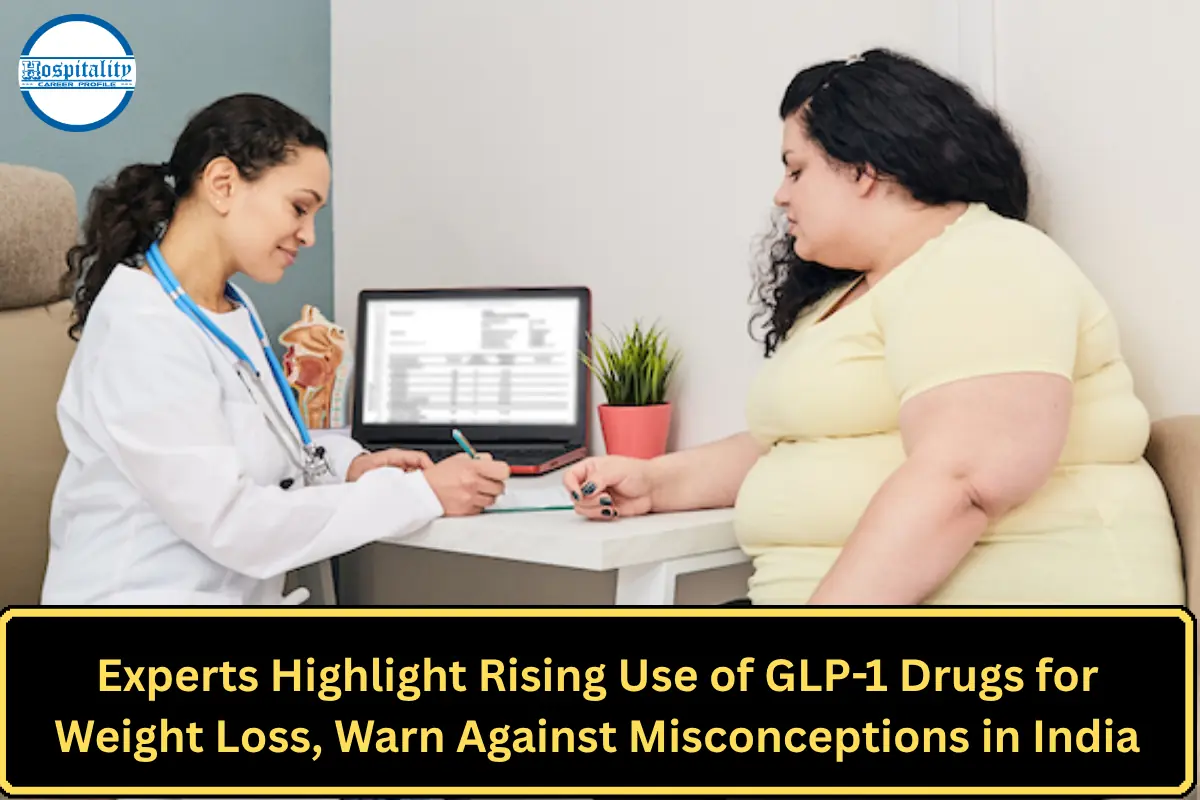 Experts Highlight Rising Use of GLP-1 Drugs for Weight Loss, Warn Against Misconceptions in India