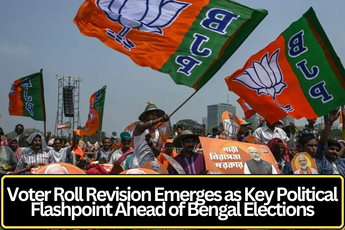 Voter Roll Revision Emerges as Key Political Flashpoint Ahead of Bengal Elections