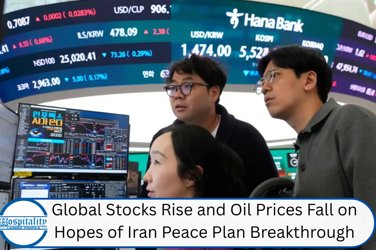 Global Stocks Rise and Oil Prices Fall on Hopes of Iran Peace Plan Breakthrough