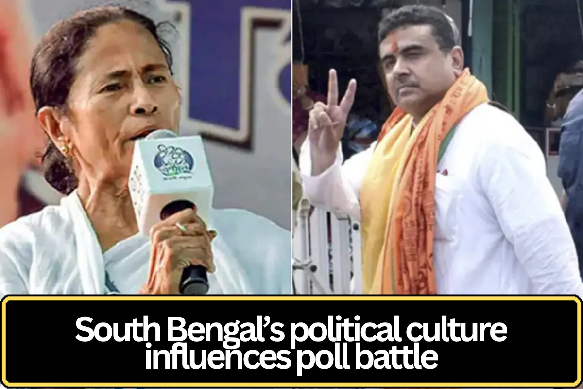South Bengal’s Distinct Political Culture Shapes Electoral Battle Ahead of State Polls