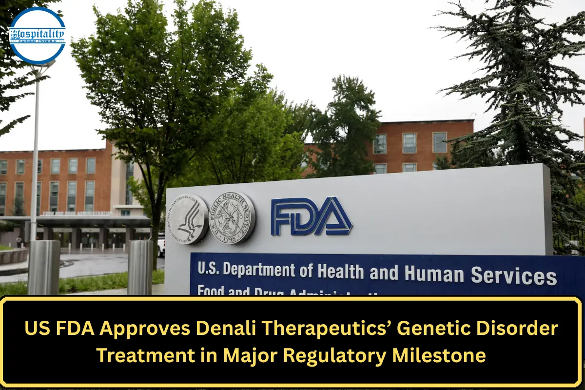 US FDA Approves Denali Therapeutics’ Genetic Disorder Treatment in Major Regulatory Milestone
