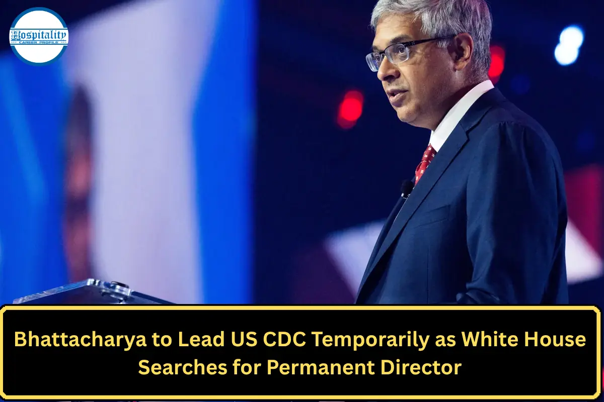 Bhattacharya to Lead US CDC Temporarily as White House Searches for Permanent Director