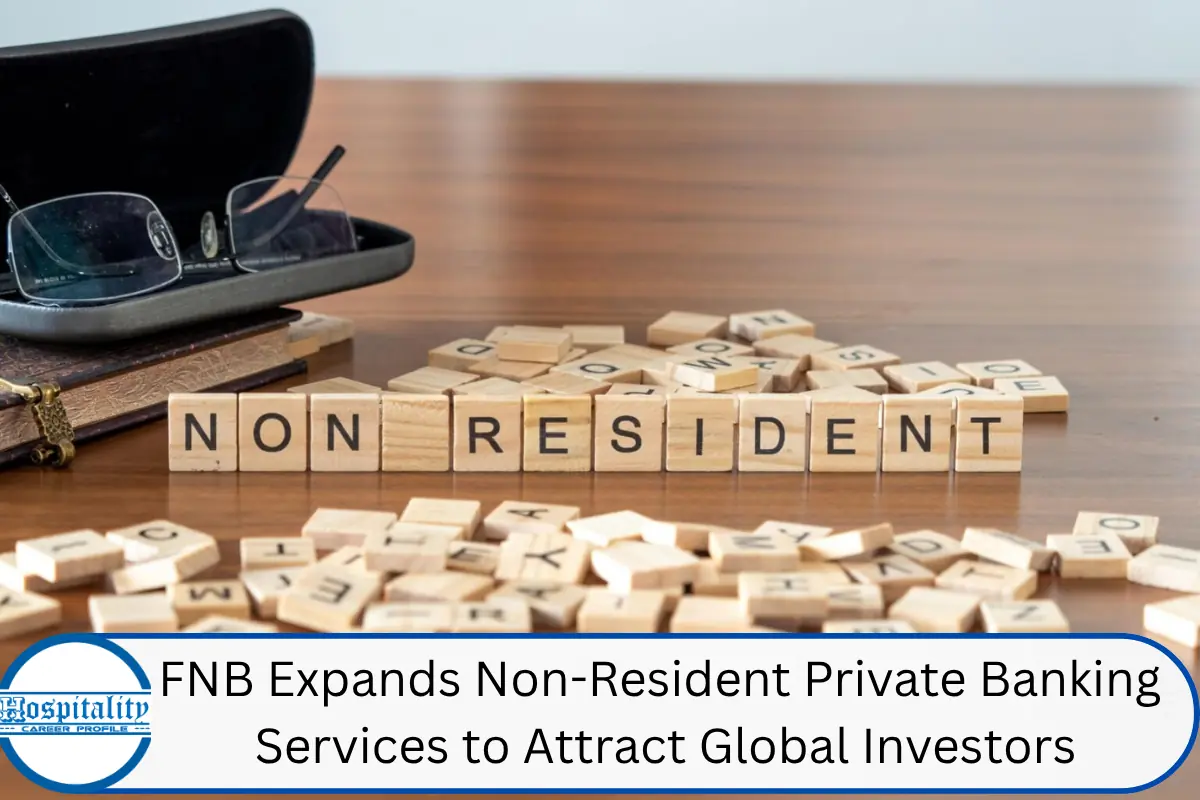 FNB Expands Non-Resident Private Banking Services to Attract Global Investors