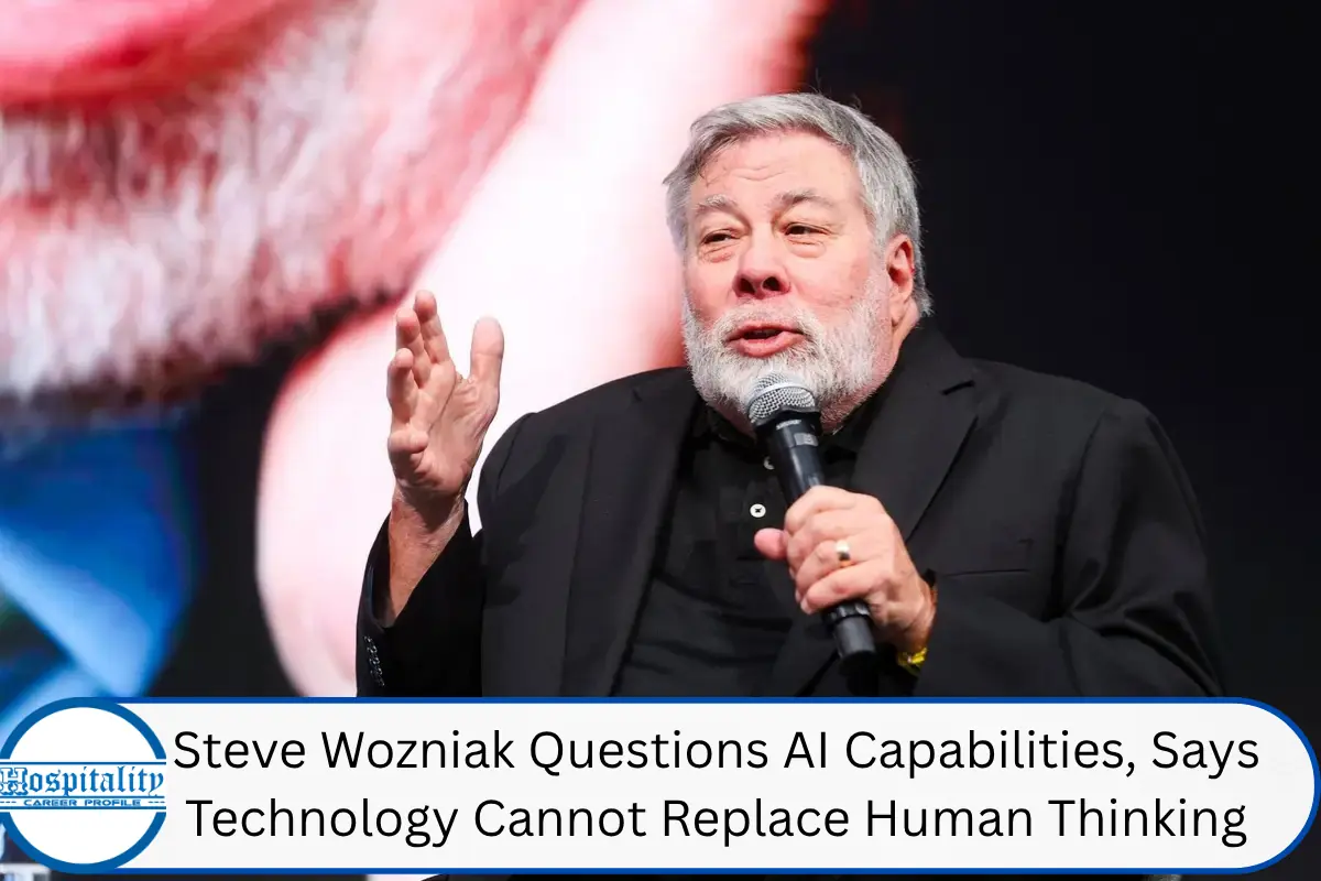 Steve Wozniak Questions AI Capabilities, Says Technology Cannot Replace Human Thinking