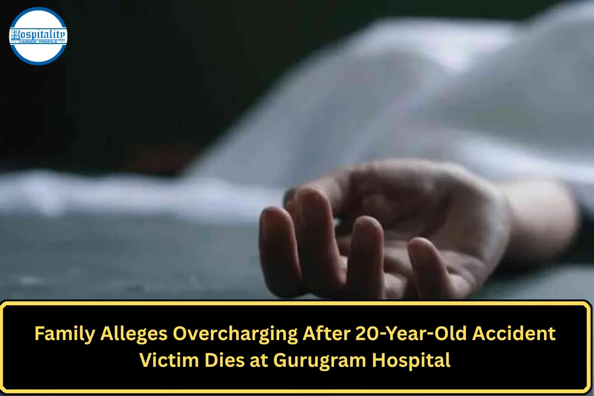 Family Alleges Overcharging After 20-Year-Old Accident Victim Dies at Gurugram Hospital
