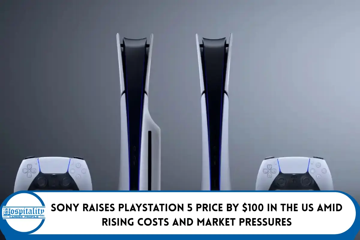 Sony Raises PlayStation 5 Price by $100 in the US Amid Rising Costs and Market Pressures