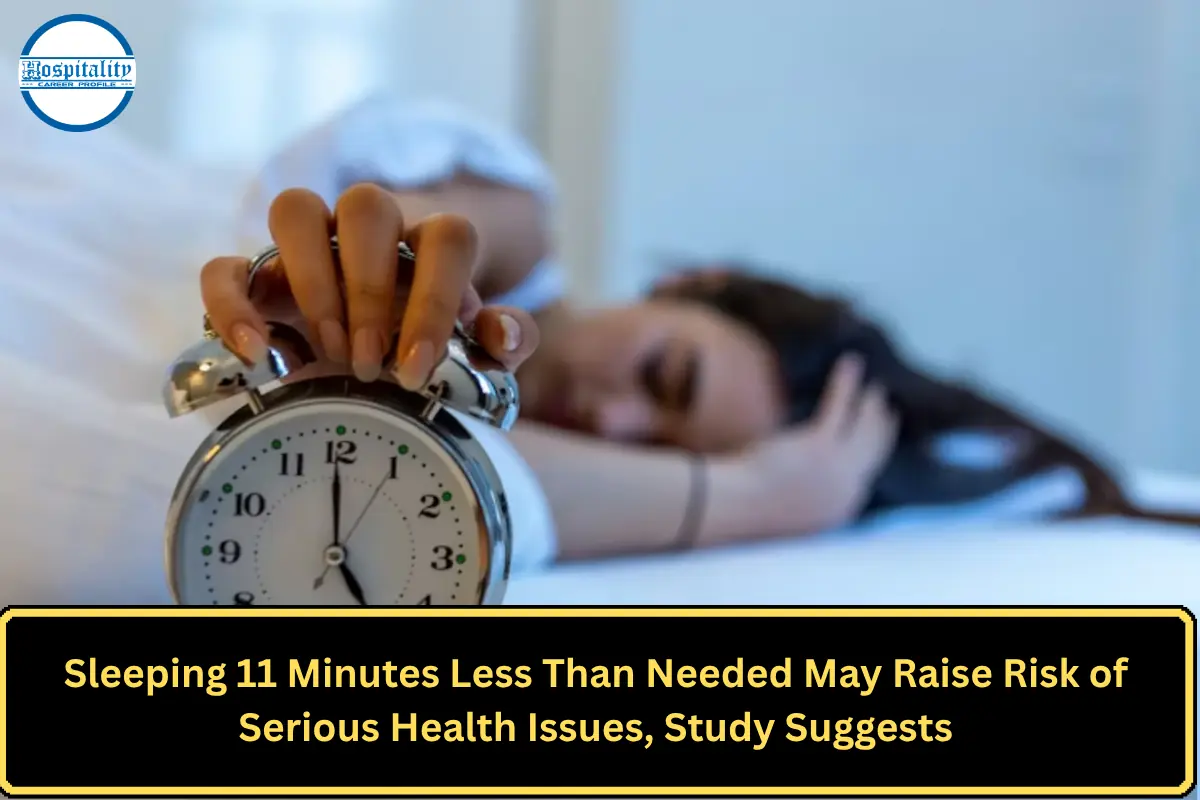 Sleeping 11 Minutes Less Than Needed May Raise Risk of Serious Health Issues, Study Suggests