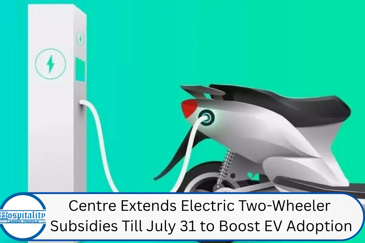 Centre Extends Electric Two-Wheeler Subsidies Till July 31 to Boost EV Adoption