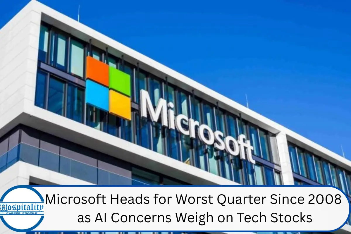 Microsoft Heads for Worst Quarter Since 2008 as AI Concerns Weigh on Tech Stocks