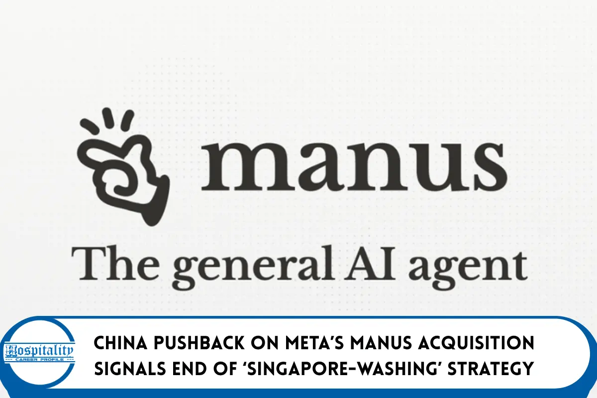 China Pushback on Meta’s Manus Acquisition Signals End of ‘Singapore-Washing’ Strategy