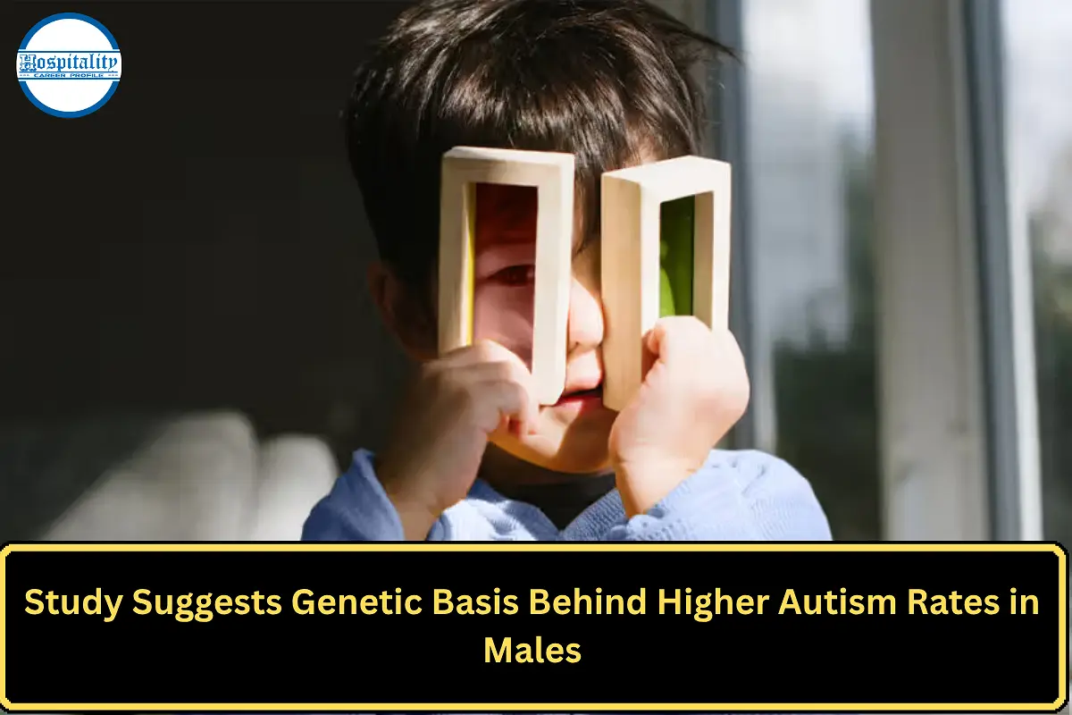 Study Suggests Genetic Basis Behind Higher Autism Rates in Males