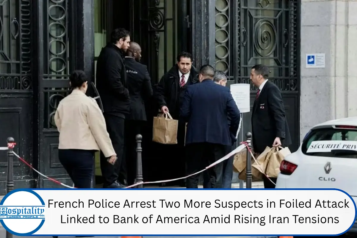French Police Arrest Two More Suspects in Foiled Attack Linked to Bank of America Amid Rising Iran Tensions