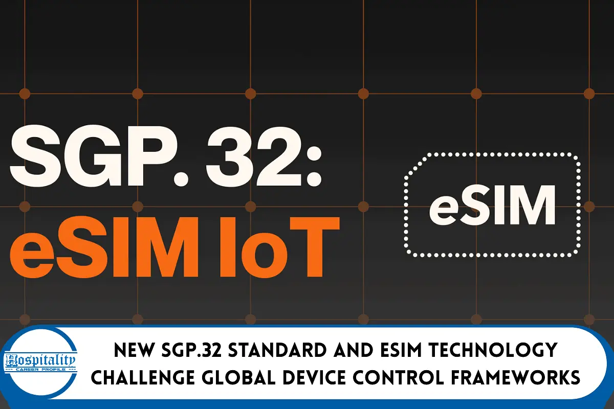 New SGP.32 Standard and eSIM Technology Challenge Global Device Control Frameworks