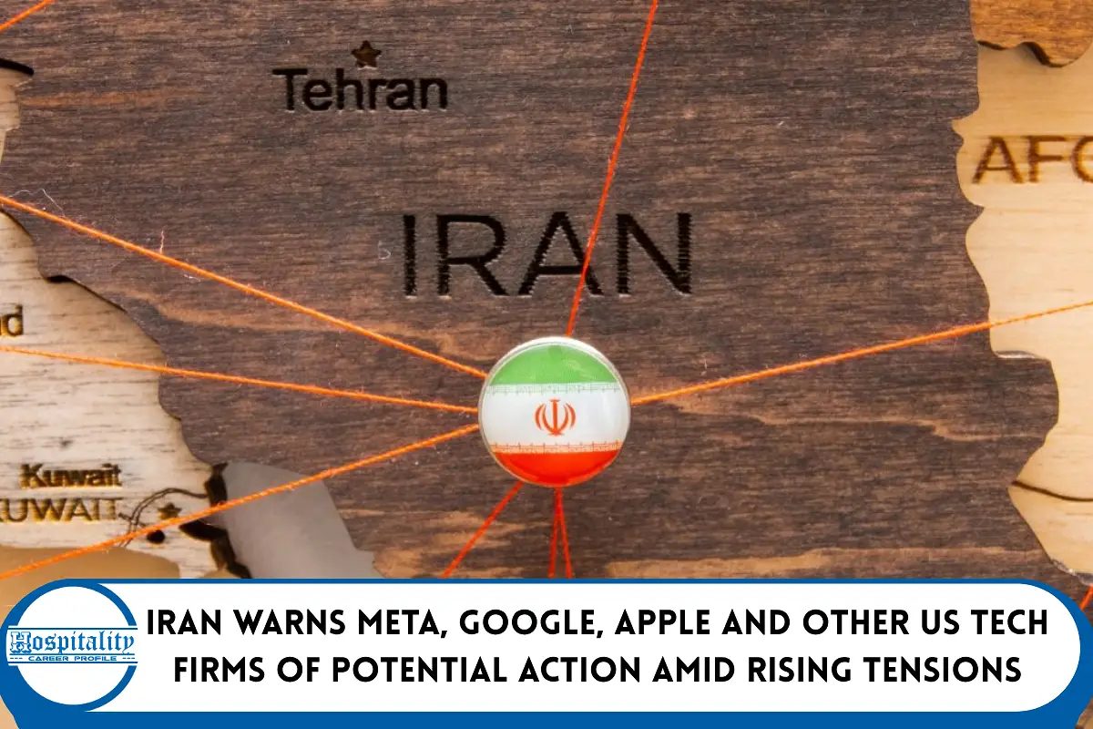 Iran Warns Meta, Google, Apple and Other US Tech Firms of Potential Action Amid Rising Tensions