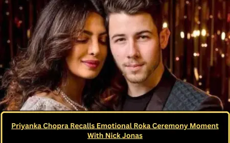 Priyanka Chopra Recalls Emotional Roka Ceremony Moment With Nick Jonas