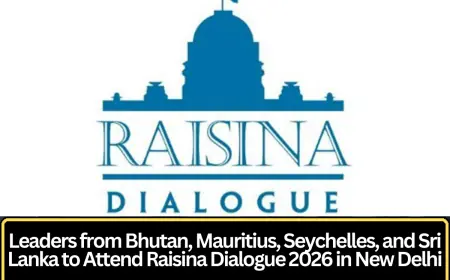 Global Leaders from Bhutan, Mauritius, Seychelles and Sri Lanka to Attend Raisina Dialogue 2026 in New Delhi