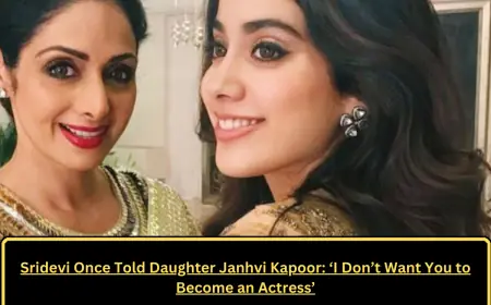 Sridevi Once Told Daughter Janhvi Kapoor: ‘I Don’t Want You to Become an Actress’
