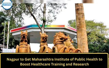 Nagpur to Get Maharashtra Institute of Public Health to Boost Healthcare Training and Research