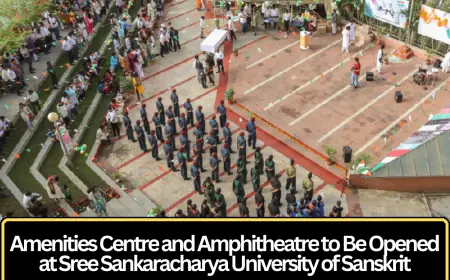 Amenities Centre and Amphitheatre to Be Opened at Sree Sankaracharya University of Sanskrit