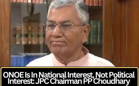 ONOE Is In National Interest, Not Political Interest: JPC Chairman PP Choudhary