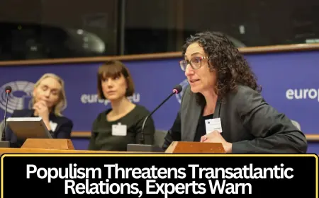 Rising Political Populism Could Reshape Transatlantic Relations, Experts Warn