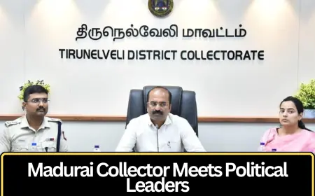 Madurai Collector Holds Meeting With Political Party Representatives to Strengthen Administrative Coordination
