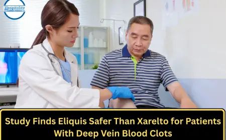 Study Finds Eliquis Safer Than Xarelto for Patients With Deep Vein Blood Clots
