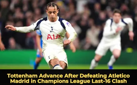 Tottenham Advance After Defeating Atletico Madrid in Champions League Last-16 Clash