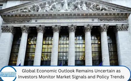 Global Economic Outlook Remains Uncertain as Investors Monitor Market Signals and Policy Trends