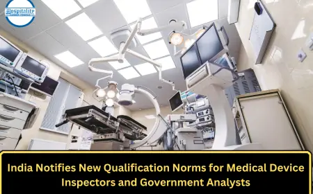 India Notifies New Qualification Norms for Medical Device Inspectors and Government Analysts