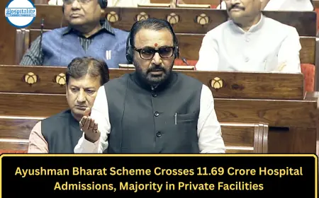 Ayushman Bharat Scheme Crosses 11.69 Crore Hospital Admissions, Majority in Private Facilities