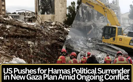 US Pushes for Hamas Political Surrender in New Gaza Plan Amid Ongoing Conflict