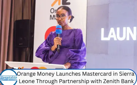 Orange Money Launches Mastercard in Sierra Leone Through Partnership with Zenith Bank