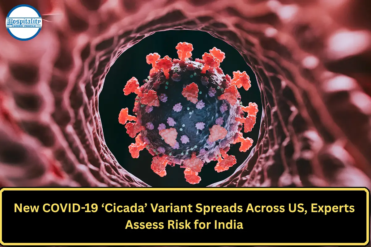 New COVID-19 ‘Cicada’ Variant Spreads Across US, Experts Assess Risk for India