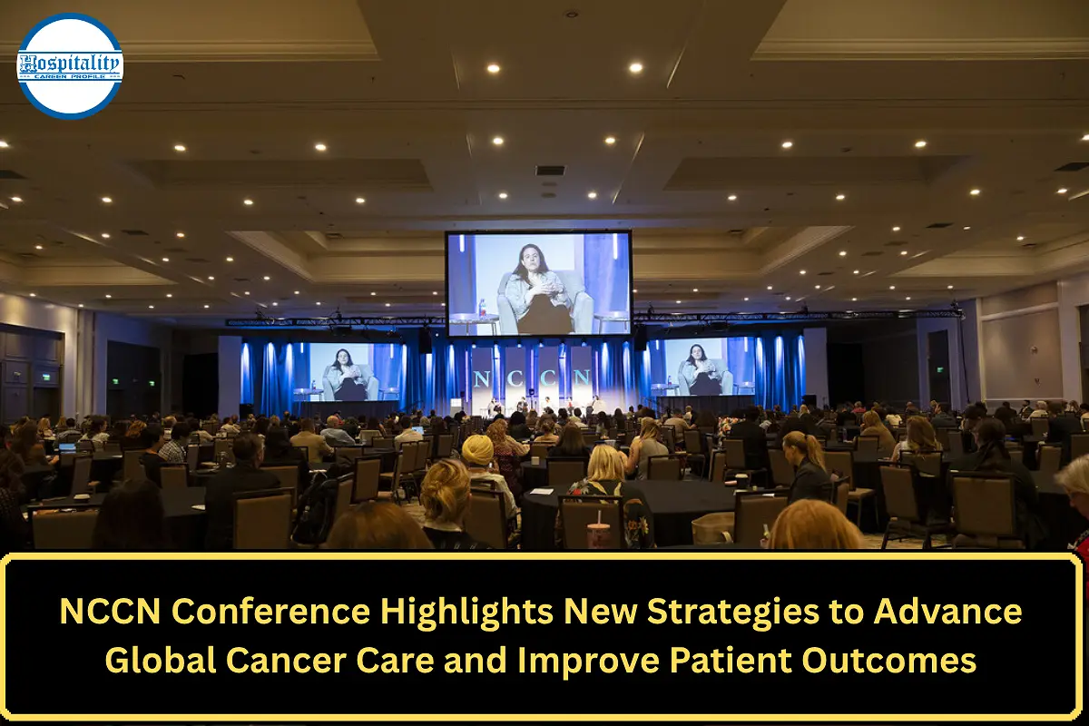 NCCN Conference Highlights New Strategies to Advance Global Cancer Care and Improve Patient Outcomes