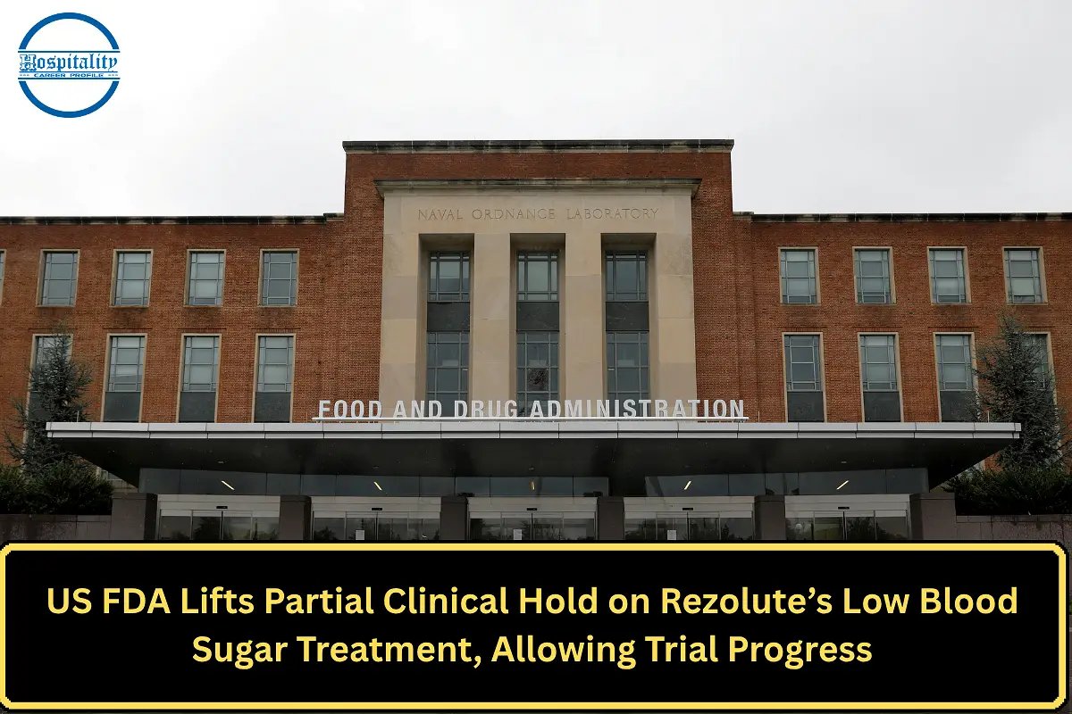 US FDA Lifts Partial Clinical Hold on Rezolute’s Low Blood Sugar Treatment, Allowing Trial Progress