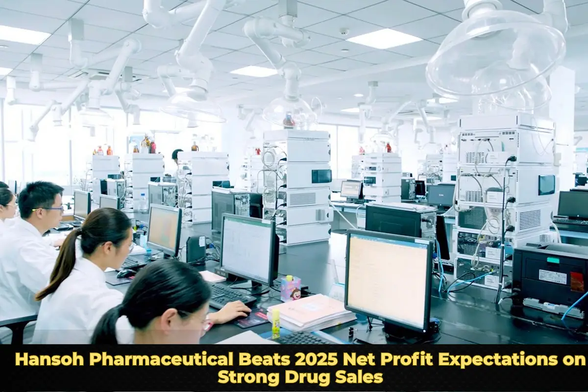 Hansoh Pharmaceutical Beats 2025 Net Profit Expectations on Strong Drug Sales