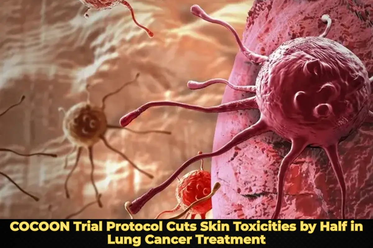 COCOON Trial Protocol Cuts Skin Toxicities by Half in Lung Cancer Treatment