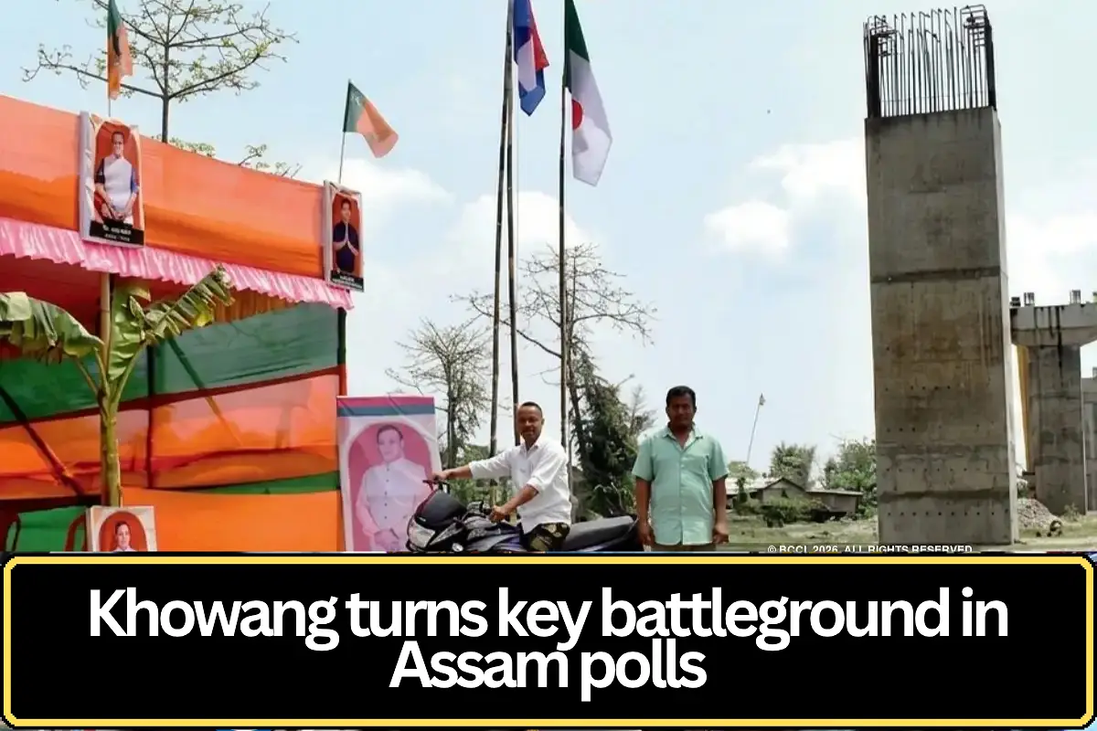 Khowang Emerges as Key Battleground in Assam Elections Amid Focus on Tea Belt Politics