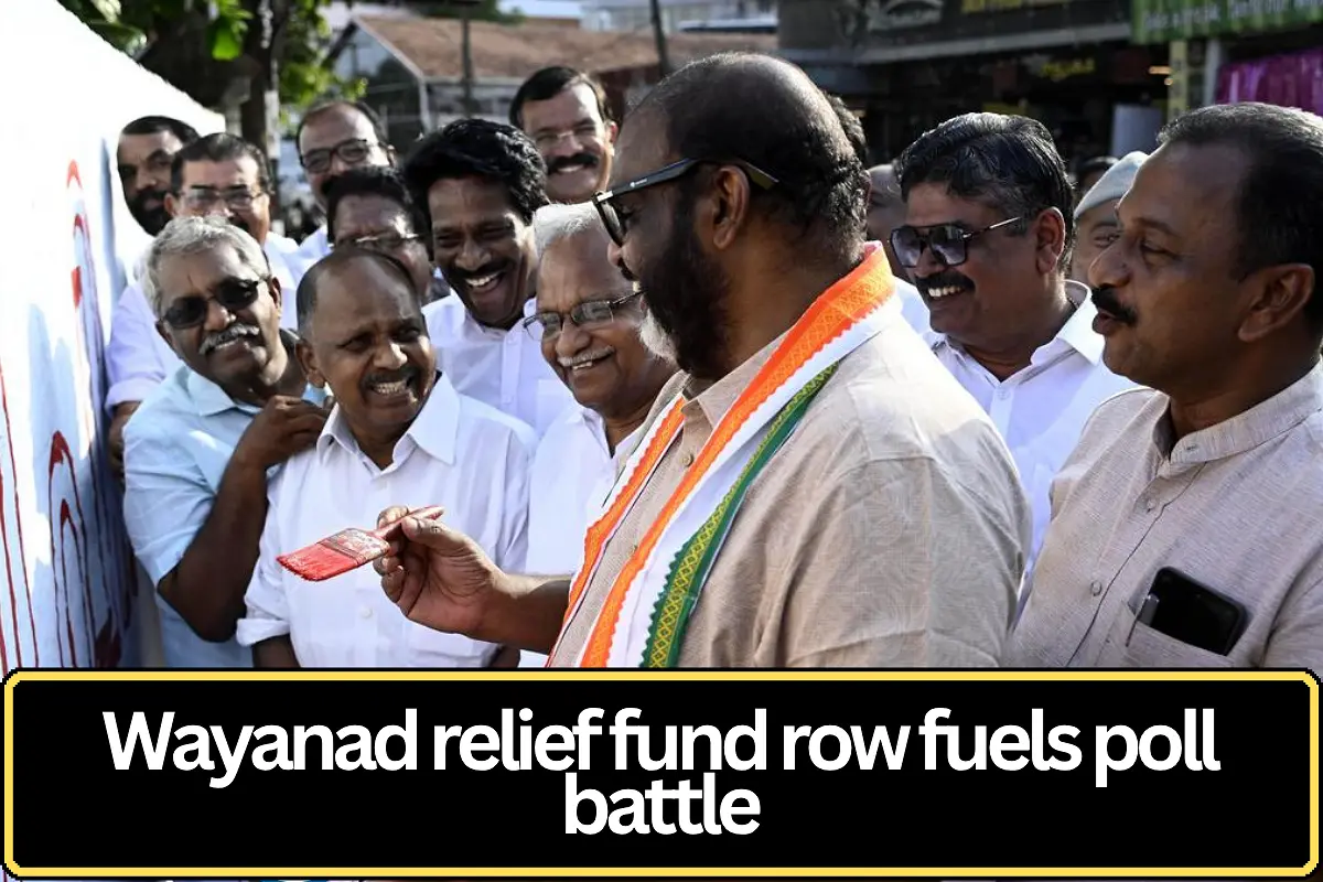 Wayanad Relief Fund Row Intensifies Political Battle in Final Phase of Kerala Poll Campaign