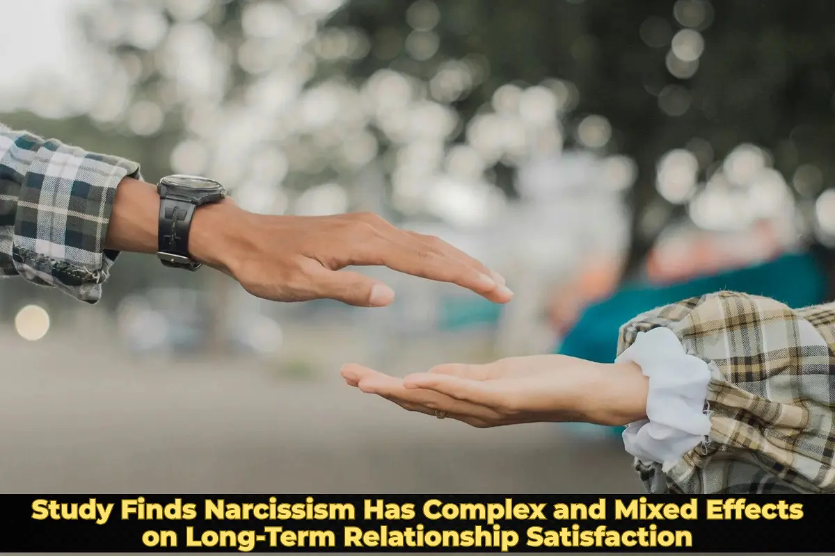 Study Finds Narcissism Has Complex and Mixed Effects on Long-Term Relationship Satisfaction