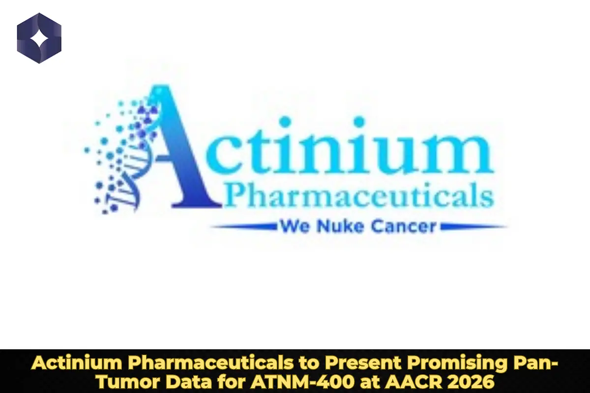 Actinium Pharmaceuticals to Present Promising Pan-Tumor Data for ATNM-400 at AACR 2026