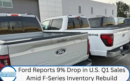 Ford Reports 9% Drop in U.S. Q1 Sales Amid F-Series Inventory Rebuild